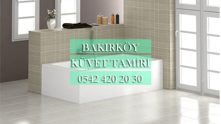 Bakırköy Küvet Tamiri